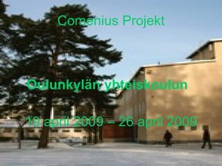 Comenius Projekt ,[object Object],[object Object]