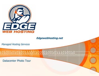Edgewebhosting.net Managed Hosting Services Datacenter Photo Tour 