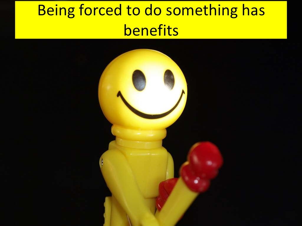 Being forced to do something