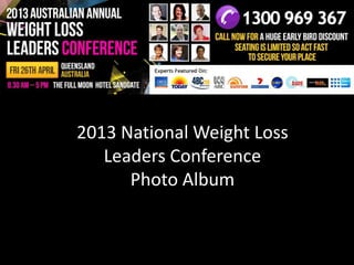 2013 National Weight Loss
Leaders Conference
Photo Album
 