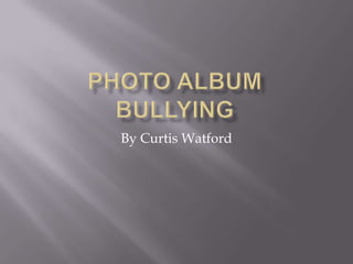 Photo AlbumBullying By Curtis Watford 