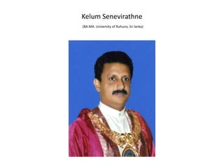 KelumSenevirathne(BA.MA. University of Ruhuna, Sri lanka) 