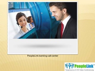 PeopleLink-banking-call-center 
 
