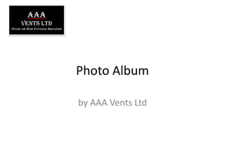 Photo Album by AAA Vents Ltd AAA Vents LTD Grease and Dust Extraction Specialists 