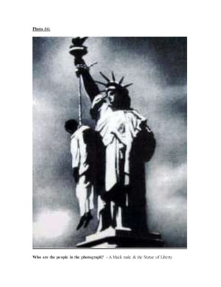 Photo #4:
Who are the people in the photograph? - A black male & the Statue of Liberty
 