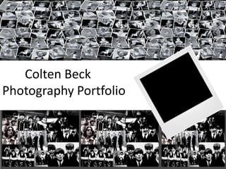 Colten Beck
Photography Portfolio
 