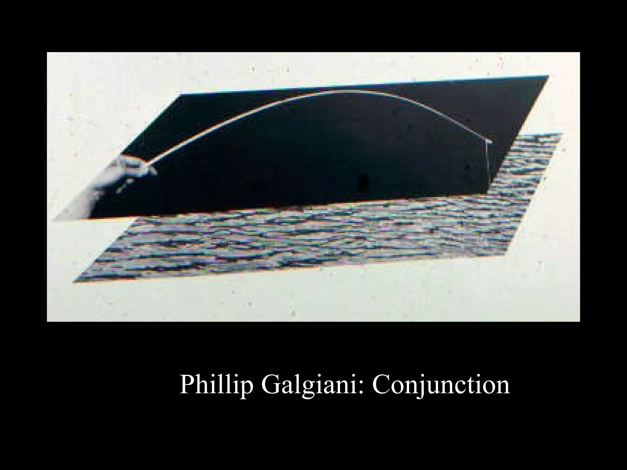 Phillip Galgiani: Conjunction 