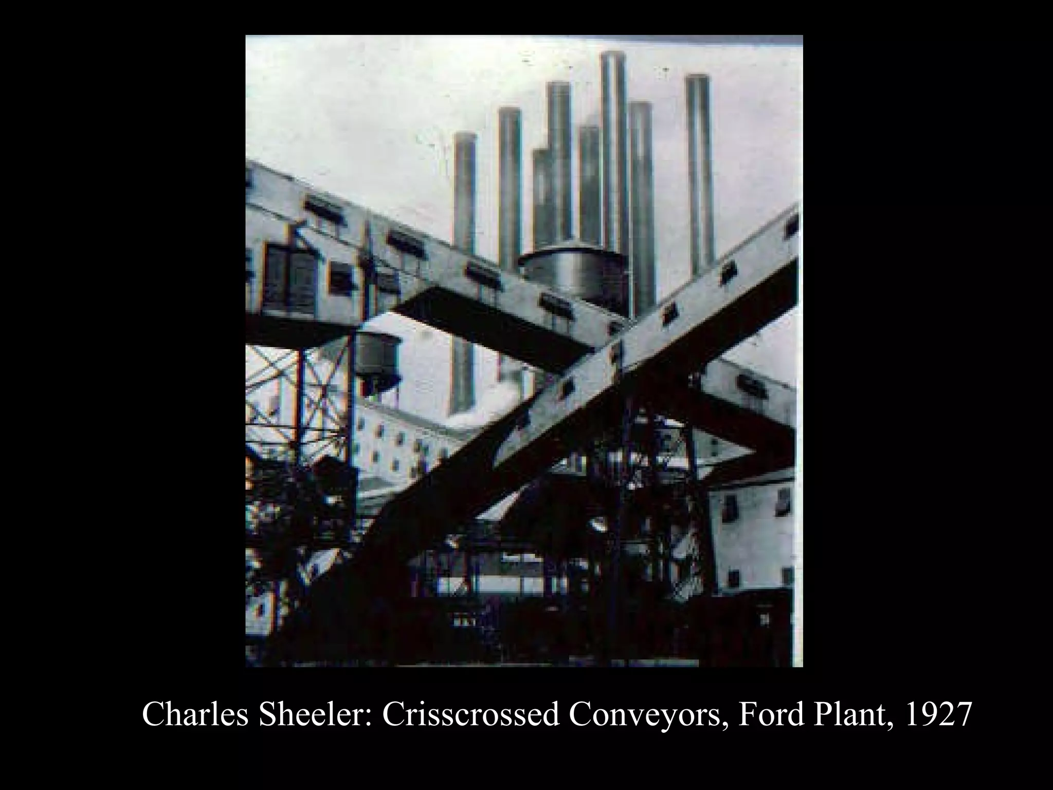 Charles Sheeler: Crisscrossed Conveyors, Ford Plant, 1927 