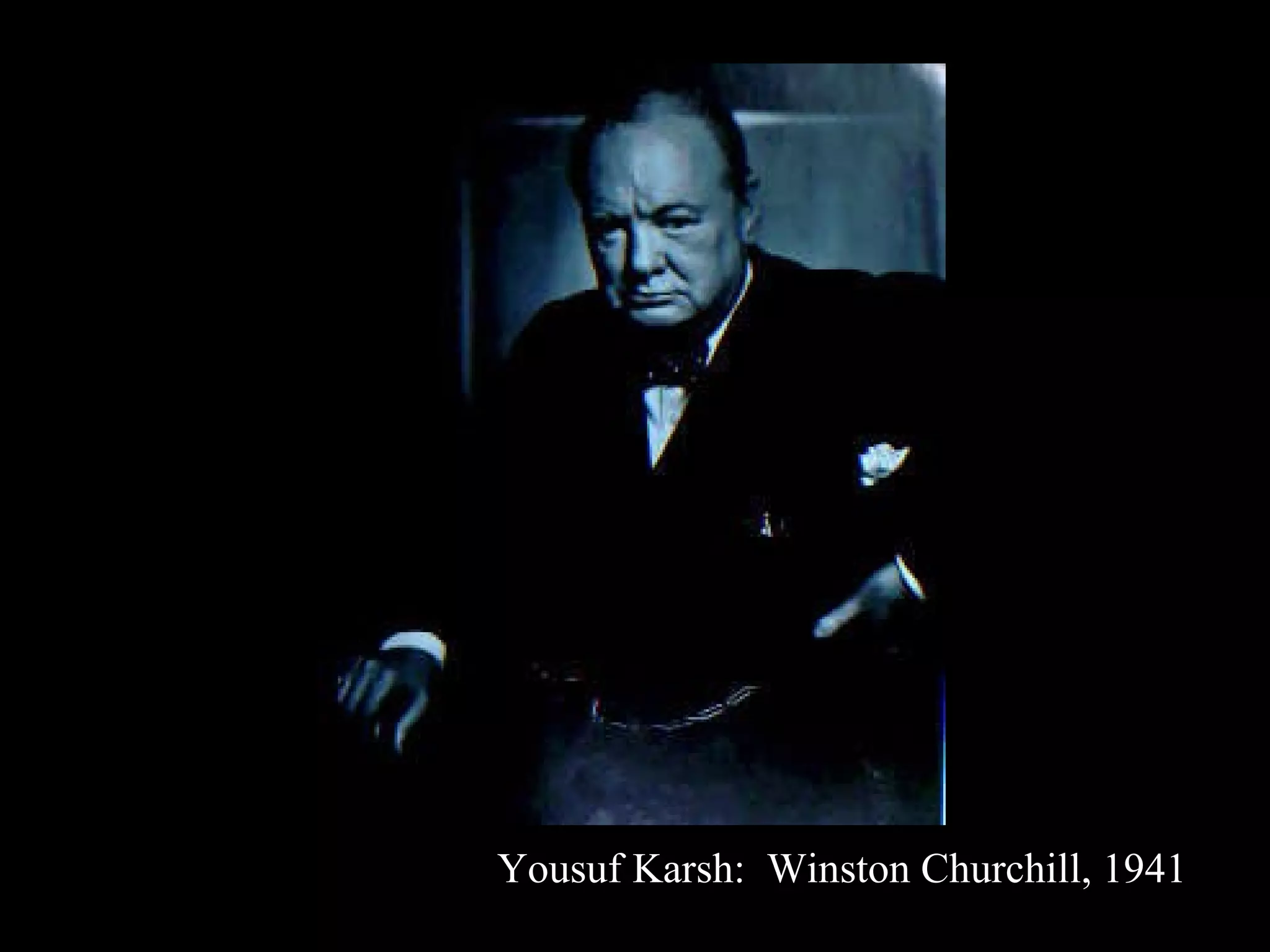 Yousuf Karsh:  Winston Churchill, 1941 