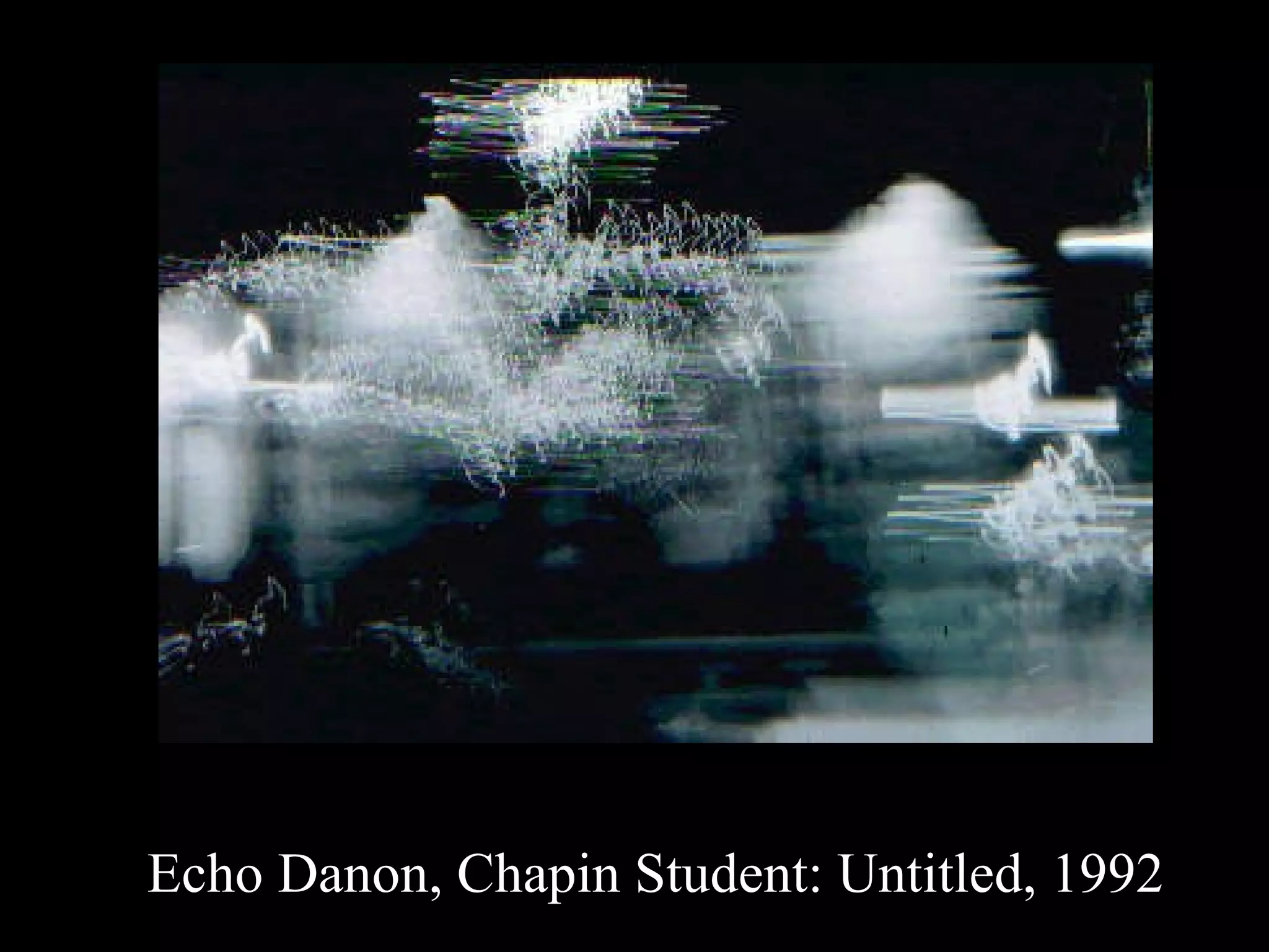 Echo Danon, Chapin Student: Untitled, 1992 