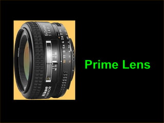 Prime Lens
 