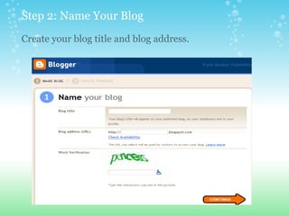 Step 2: Name Your Blog
Create your blog title and blog address.
 