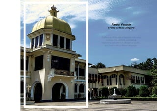 The facade of the Istana Negara’s main wing
consists of a perfectly symmetrical
relationship between the elevation and plan,
but morphs into a different language.
Partial Facade
of the Istana Negara
 