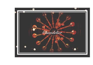Chandelier
 