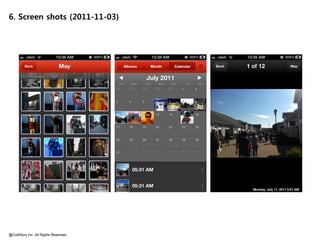 6. Screen shots (2011-11-03)




@CultStory Inc. All Rights Reserved.
 