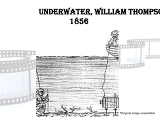 Underwater, William Thompso
      1856




                 *Original image unavailable
 