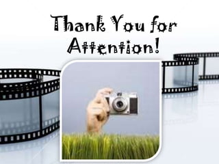 Thank You for
 Attention!
 