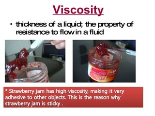 Viscosity thickness of a liquid; the property of resistance to flow in a fluid 
