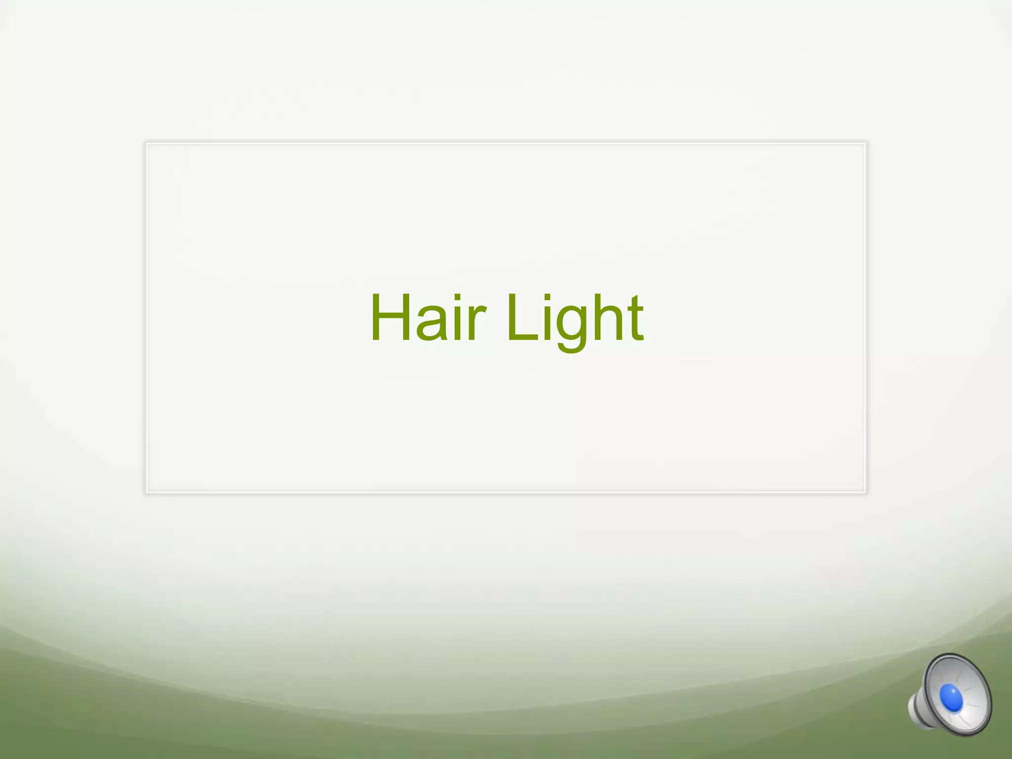 Hair Light
 