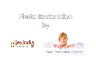 Photo Restoration by KeyIndia Graphics