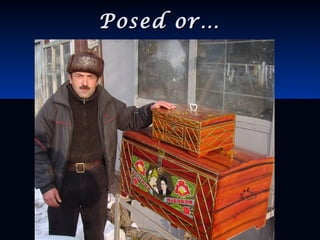 Posed or…Posed or…
 