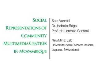 Sara Vannini
Dr. Isabella Rega
Prof. dr. Lorenzo Cantoni

NewMinE Lab
Università della Svizzera italiana,
Lugano, Switzerland
 