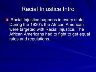 Racial Injustice Intro ,[object Object]