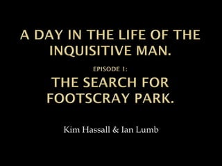 Kim Hassall & Ian Lumb 
