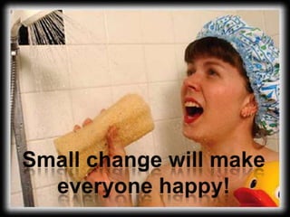 Small change will make everyone happy! 