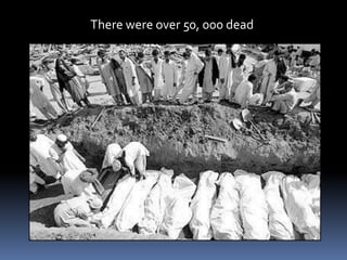 There were over 50, 000 dead
 