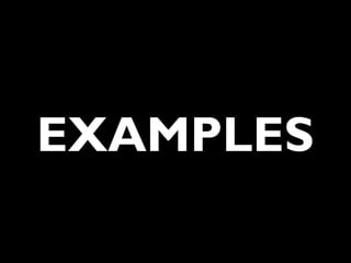 EXAMPLES
 
