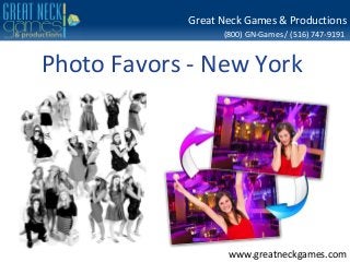 (800) GN-Games / (516) 747-9191
www.greatneckgames.com
Great Neck Games & Productions
Photo Favors - New York
 