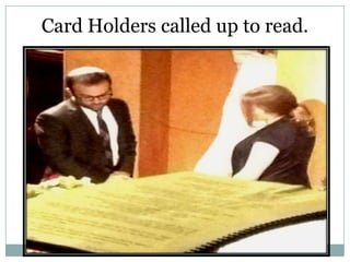 Card Holders called up to read.
 