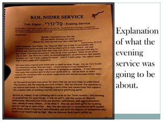 Explanation
of what the
evening
service was
going to be
about.
 