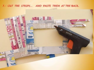7.- CUT THE STRIPS… AND PASTE THEM AT THE BACK.
 