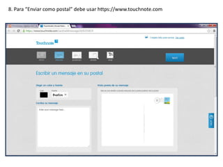 8. Para “Enviar como postal” debe usar https://www.touchnote.com
 