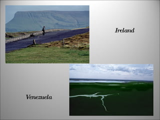 Ireland




Venezuela
 