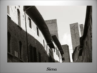 Siena
 