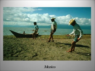 Mexico
 