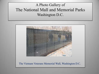A Photo Gallery of The National Mall and Memorial Parks Washington D.C. The Vietnam Veterans Memorial Wall, Washington D.C.  