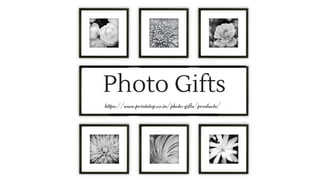 Photo Gifts
https://www.printstop.co.in/photo-gifts/products/
 
