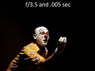 f/3.5 and .005 sec 
