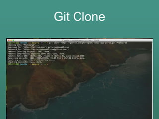 Git Clone
 