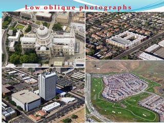 L o w o b l i q u e p h o t o g r a p h s
 