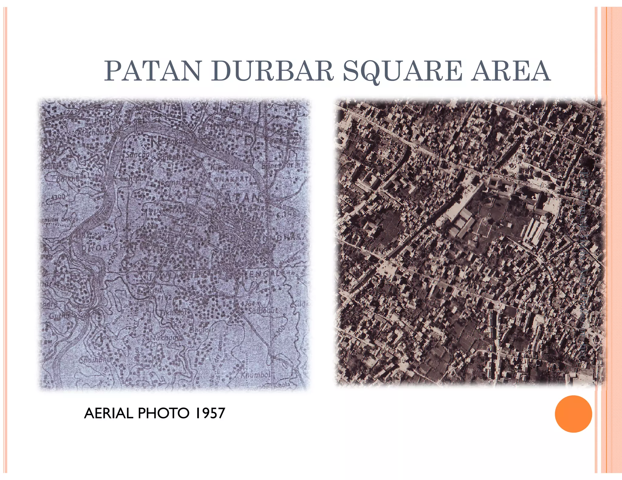 PATAN DURBAR SQUARE AREA
Er.PrameshHada,Asst.Professor,nec
AERIAL PHOTO 1957
Er.PrameshHada,Asst.Professor,nec
 