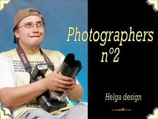 Photographers nº2 Helga design 