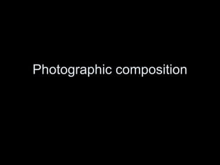 Photographic composition

 