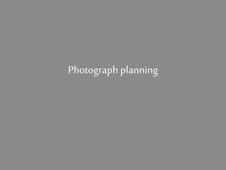 Photographplanning
 