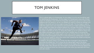 This is a photo taken of a Paralympian. As the subject is on his own he will be used
for advertising the Paralympics. As the subject is a Paralympian using rule of thirds
means his disability is one of the first thing that catches your eye so it is clear to the
audience who this person is. As he is an athlete you want to convey his strength and
mighty in the photo and the low angle conveys this well. The low angle is used to
make the subject look more impressive and powerful as it makes everything around
seem smaller and makes the audience believe he is stronger than they’re. To convey
the idea of the subject being mighty and strong the photo is a shallow focus so only
the subject is all that you focus on. Doing this makes you as an audience drawn into
the subject and keeps your attention just on him. Another way of conveying the
strength and might of the athlete again is with rule of thirds. As he is the only thing
in centre of the photograph proves he is most important as nothing else is around
him. Fast shutter speed to reduce the motion blur caused byt he model running and
it is a clear shot of what he is doing.
In addition, the photo doesn’t just convey the idea of strength it also shows the
focus that the athlete has. This is shown by the natural light used in the photo
because it isn’t too bright for example, if someone was happy with the lights would
be really bright. Also, because the natural light is formed by the blue sky behind him
makes the audience know he is focus as blue is the colour you associate with focus
and calm moods.
 