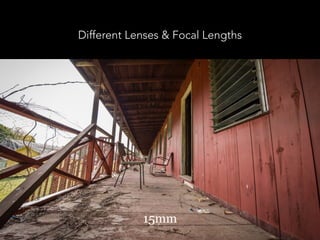 Different Lenses & Focal Lengths
200mm15mm
 
